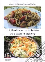 Il Cilento e oltre in tavola. Tra passato e presente