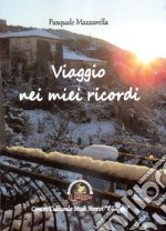 Viaggio nei miei ricordi libro