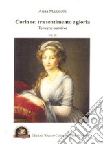 Corinne: tra sentimento e gloria. Vol. 3: Tecniche narrative libro