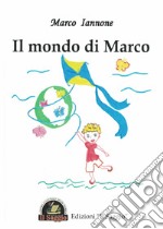 Il mondo di Marco libro