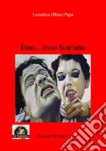 Emo...zioni scarlatte libro