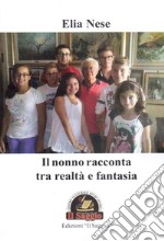 Il nonno racconta tra realtà e fantasia