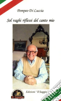Sol vaghi riflessi del canto mio libro