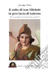 Il culto di San Michele in provincia di Salerno. Grotte, monasteri, parrocchie, chiese, cappelle libro