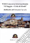 22° concorso internazionale «Il saggio. Città di Eboli» dedicato ad Orlando Carratù libro