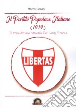 Il Partito Popolare Italiano (1919). Il popolarismo secondo Don Luigi Sturzo