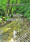 La fonte della vita libro