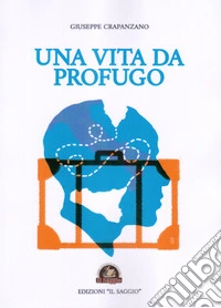 Una vita da profugo