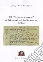 Gli «Status Animarum» della Parrocchia di San Bartolomeo di Eboli libro