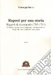 Regesti per una storia. Vol. 5: Regesti di documenti (1715-1741) libro