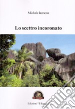 Lo scettro incoronato libro