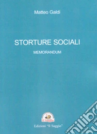 Storture sociali. Memorandum