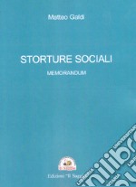 Storture sociali. Memorandum libro