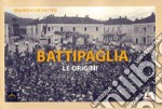 Battipaglia. Le origini