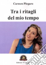 Tra i ritagli del mio tempo libro