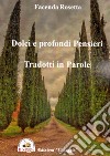 Dolci e profondi pensieri, tradotti in parole libro