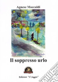 Il soppresso urlo libro