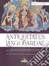 Antiquitates Langobardae. Storia e archeologia del Castrum di Montecorvino nel quadro della Campania alto-medievale e dell'età longobarda e normanna (VI-XII secolo). Linee di diritto longobardo: analisi storico-giuridica del Regnum Langobardorum libro