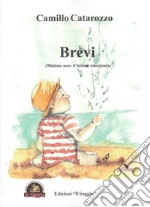 Brevi. Minime note d'intime emozioni libro