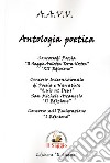 Antologia poetica. Concorsi di Poesia . XII «Il Saggio-Auletta Terra Nostra». II «Qui ut Deus, San Michele Arcangelo». I «Emigrazione» libro