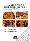 La Cronaca dei due Imperi. Chronica Theodericiana-Valesiana, Hauniensia & Aventicense (V-VI secolo). Testo latino a fronte. Vol. 3 libro di Palo A. (cur.)