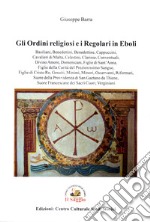 Gli ordini religiosi e i regolari in Eboli libro