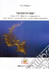 «Redivivere». Creta 2012: riflessioni e considerazioni sulla singolare vicenda di Piero, sopravvissuto a prescindere libro