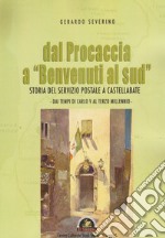 Dal Procaccia a «Benvenuti al sud». Storia del servizio postale a Castellabate. Dai tempi di Carlo V al terzo millennio libro