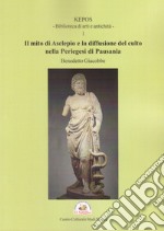 Il mito di Asclepio e la diffusione del culto nella Periegesi di Pausania libro