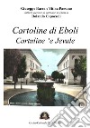 Cartoline di Eboli. Cartuline 'e Jevule. Ediz. illustrata libro
