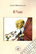 Il Vate. Gabriele D'Annunzio libro