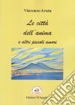 Le città dell'anima e altri piccoli amori