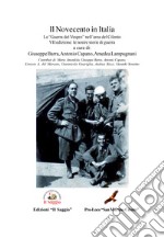 Il Novecento in Italia. Le nostre storie di guerra. Vol. 3: La «Guerra del Vespro» nell'area del Cilento libro