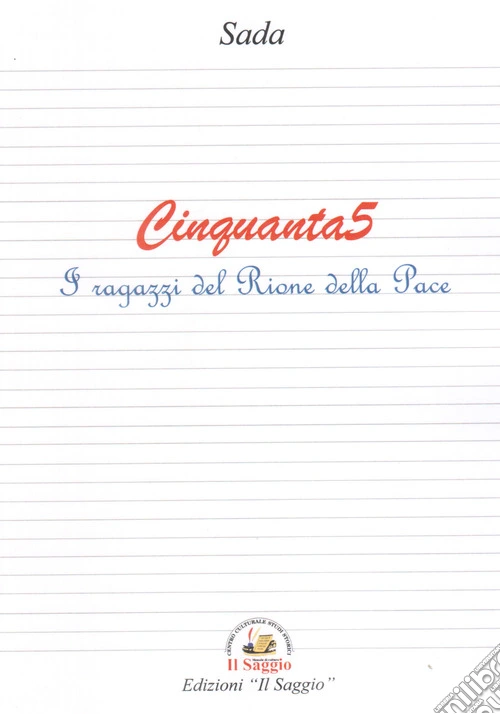 Cinquanta5. I ragazzi del Rione della Pace