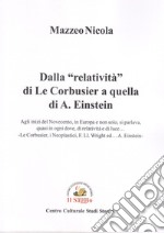 Dalla «relatività» di Le Corbusier a quella di A. Einstein