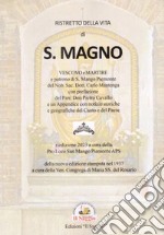 Ristretto della vita di S. Magno. Vescovo e Martire. Patrono di S. Mango Piemonte libro