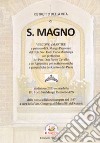 Ristretto della vita di S. Magno. Vescovo e Martire. Patrono di S. Mango Piemonte libro