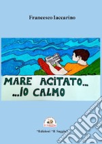 Mare agitato... ... io calmo. Il diavolo e l'acqua santa libro