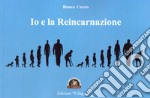 Io e la reincarnazione