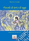 Favole di ieri e di oggi libro di Iaccarino Francesco