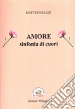 Amore sinfonia di cuori libro