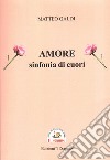 Amore sinfonia di cuori libro di Galdi Matteo