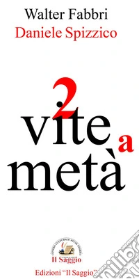 2 vite a metà