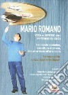 Mario Romano. Vita e opere del pittore di Gioi. Dal mondo contadino, alla pittura di genere, fino ad arrivare all'arte sacra libro