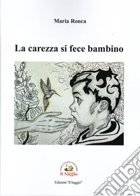 La carezza si fece bambino