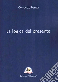 La logica del presente libro
