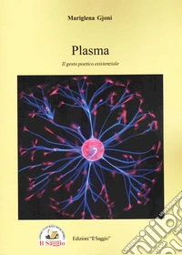 Plasma. Il gesto poetico esistenziale libro