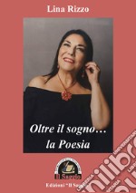 Oltre il sogno... la poesia