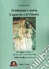 Tradizioni e storia Capaccio e il Cilento. Un viaggio da Capaccio alla Valle del Calore Salernitano. Tradizioni religiose e popolari libro