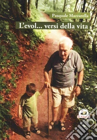 L'evol... versi della vita libro